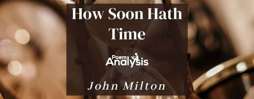 How Soon Hath Time by John Milton