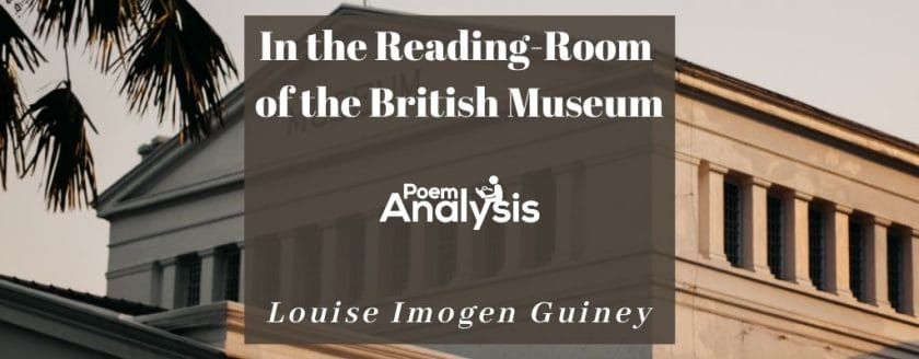 In the Reading-Room of the British Museum by Louise Imogen Guiney