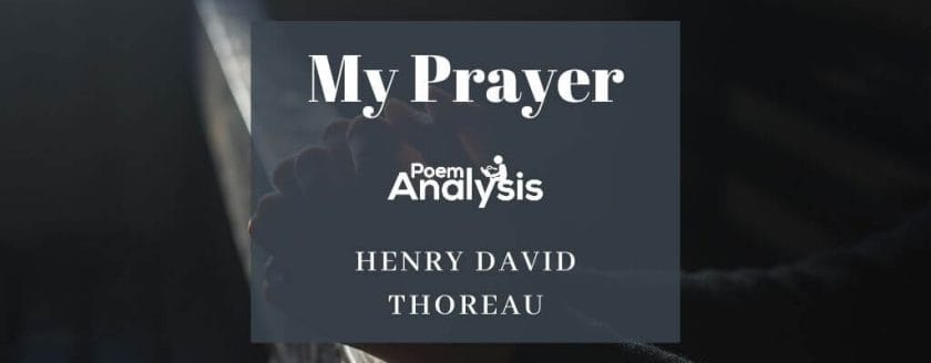 My Prayer by Henry David Thoreau