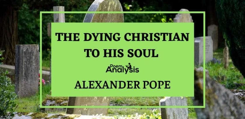 The Dying Christian to His Soul by Alexander Pope