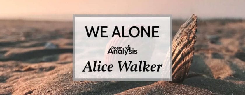 We Alone by Alice Walker