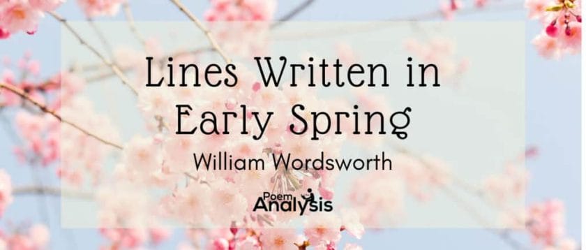 Lines Written in Early Spring by William Wordsworth