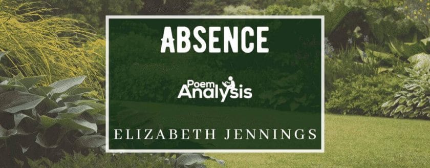 Absence by Elizabeth Jennings