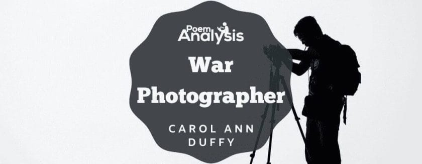 War Photographer By Carol Ann Duffy