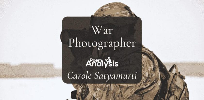 War Photographer by Carole Satyamurti