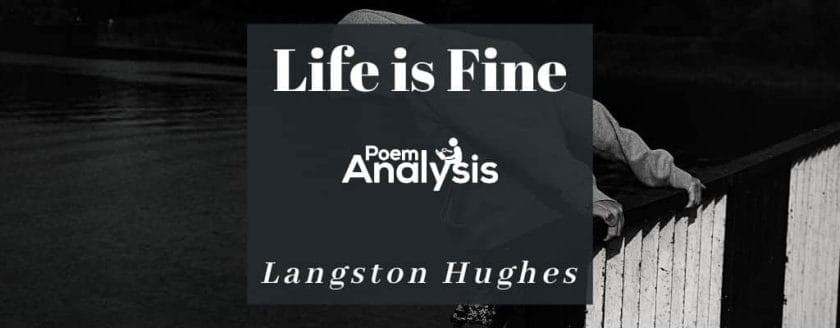 Life is Fine by Langston Hughes