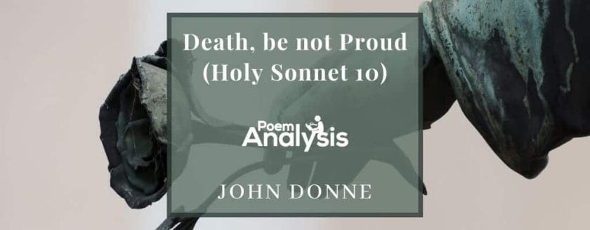 Death, be not Proud (Holy Sonnet 10) by John Donne