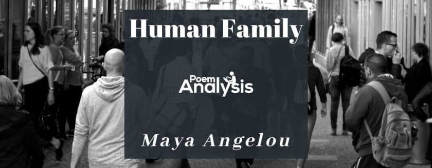 Human Family by Maya Angelou
