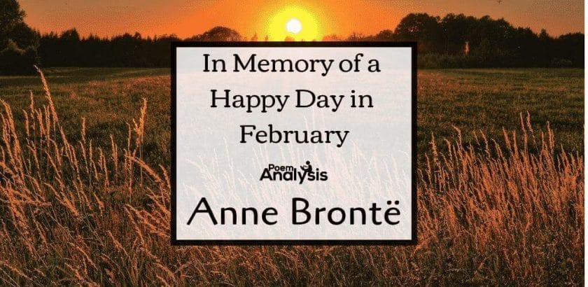 In Memory of a Happy Day in February by Anne Brontë