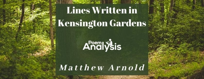 Lines Written in Kensington Gardens by Matthew Arnold