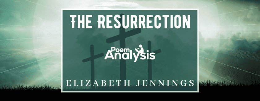 The Resurrection by Elizabeth Jennings