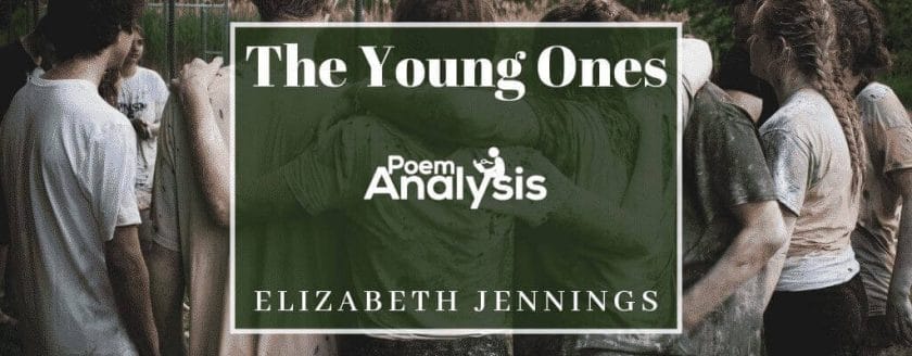 The Young Ones By Elizabeth Jennings