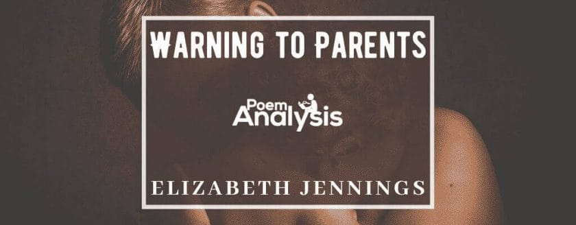 Warning to Parents by Elizabeth Jennings