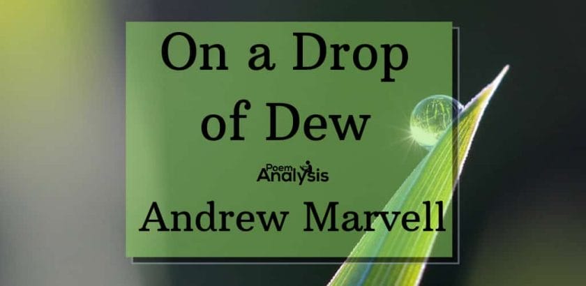 On a Drop of Dew by Andrew Marvell