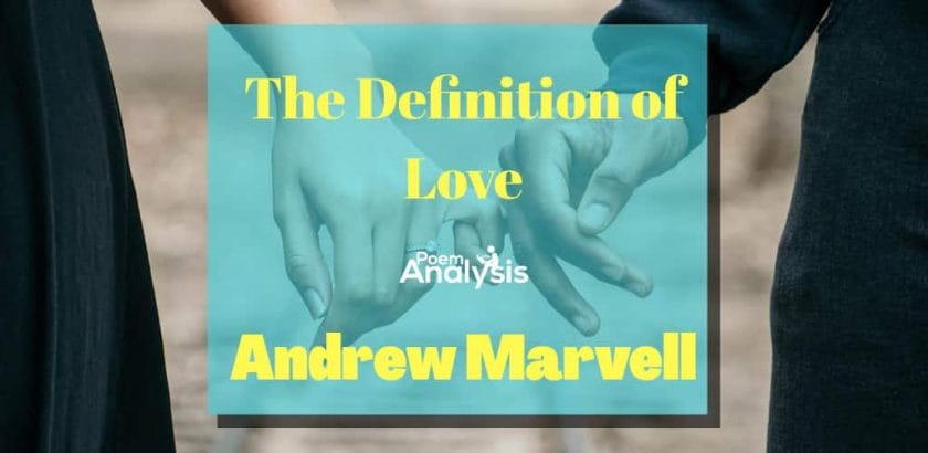 The Definition of Love by Andrew Marvell