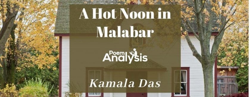 A Hot Noon in Malabar by Kamala Das