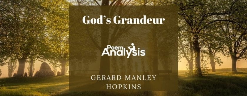 God’s Grandeur by Gerard Manley Hopkins
