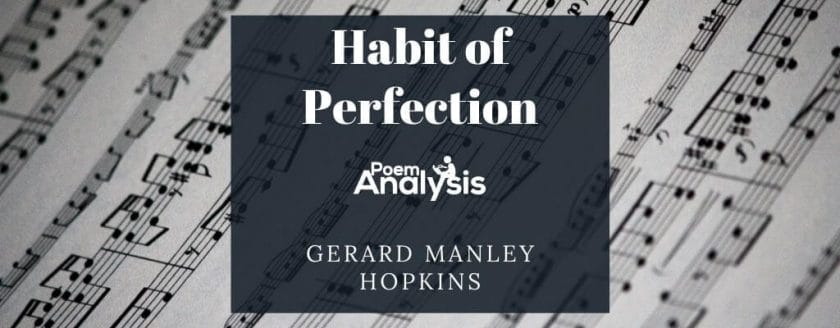 Habit of Perfection by Gerard Manley Hopkins