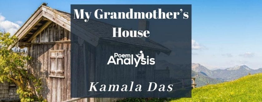 My Grandmother’s House by Kamala Das