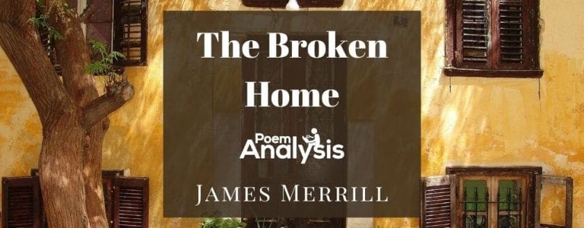 The Broken Home by James Merrill