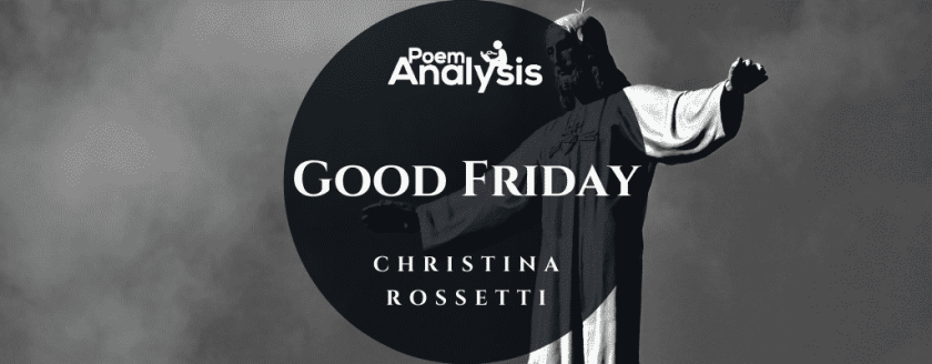 Good Friday by Christina Rossetti