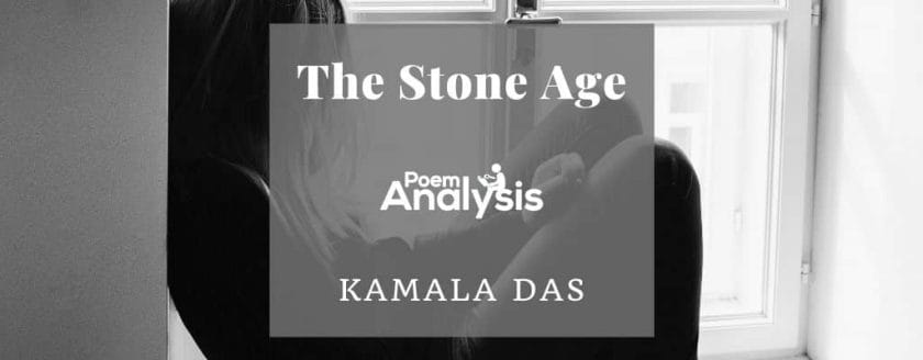 The Stone Age by Kamala Das