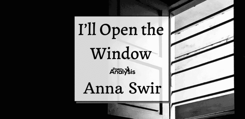 I’ll Open the Window by Anna Swir