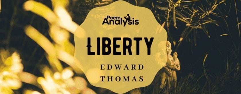 Liberty by Edward Thomas