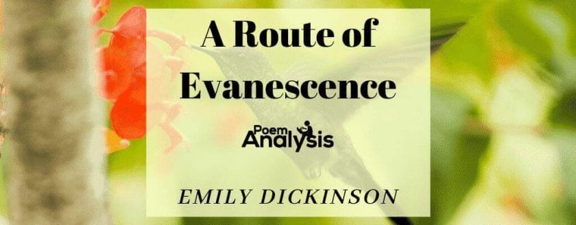 A Route of Evanescence by Emily Dickinson