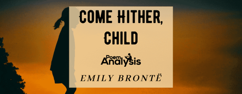 Come Hither, Child By Emily Brontë