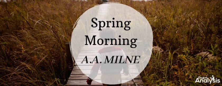 Spring Morning by A. A. Milne