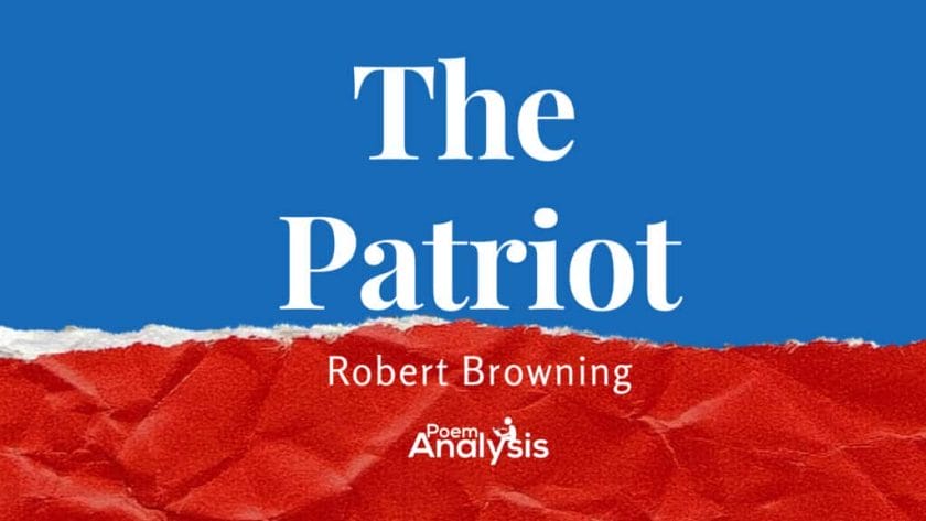The Patriot by Robert Browning