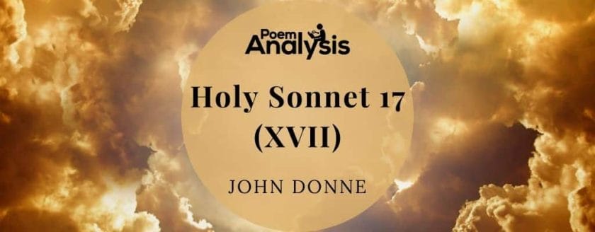 Holy Sonnet 17 (XVII) by John Donne
