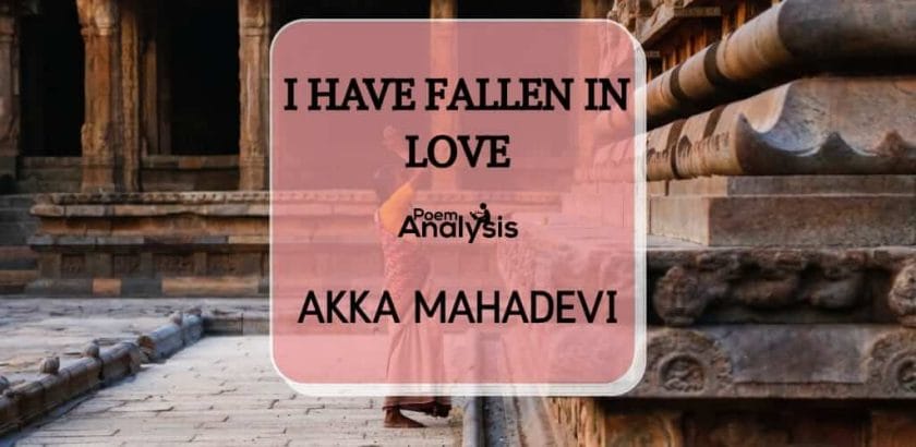 I Have Fallen in Love by Akka Mahadevi