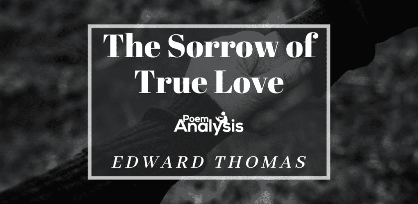 The Sorrow of True Love By Edward Thomas