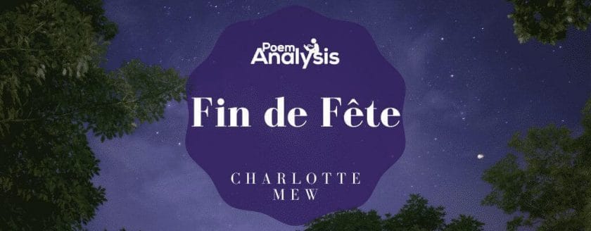 Fin de Fête by Charlotte Mew
