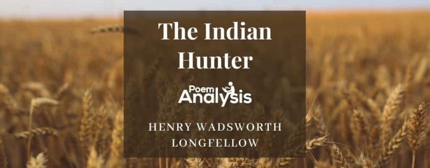 The Indian Hunter by Henry Wadsworth Longfellow
