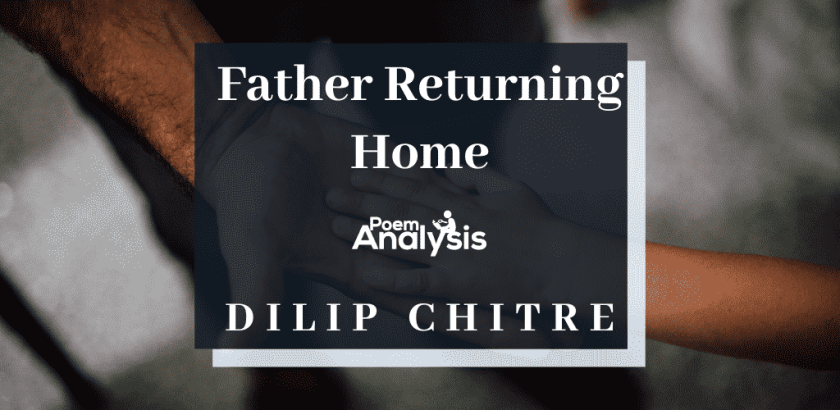 Father Returning Home by Dilip Chitre
