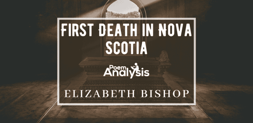 First Death in Nova Scotia by Elizabeth Bishop