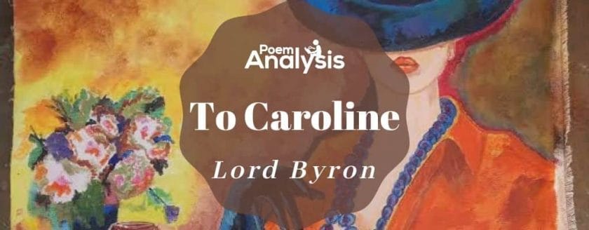 To Caroline by Lord Byron