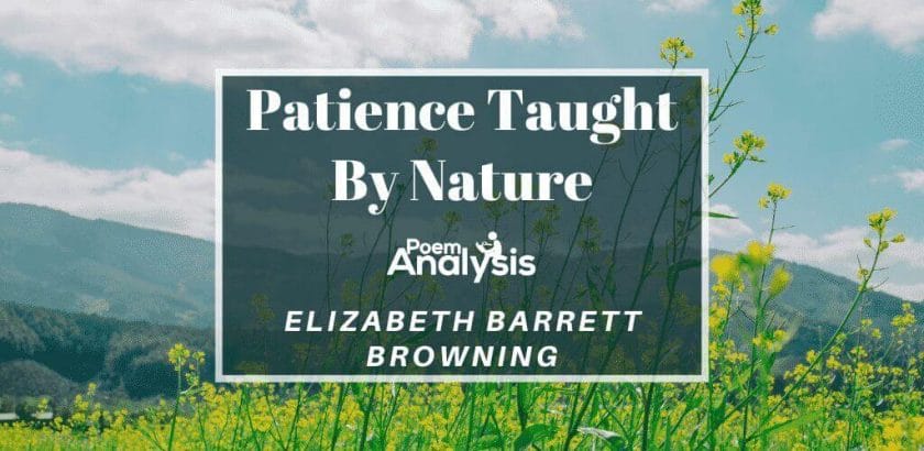 Patience Taught By Nature by Elizabeth Barrett Browning