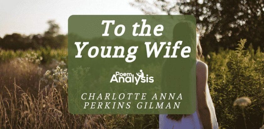 To the Young Wife by Charlotte Anna Perkins Gilman