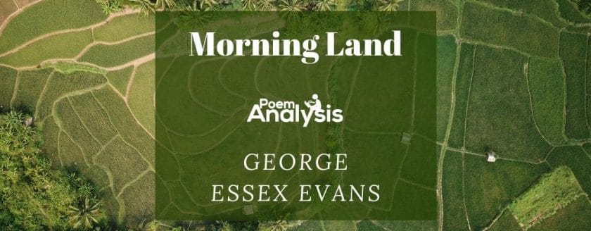 Morning Land by George Essex Evans