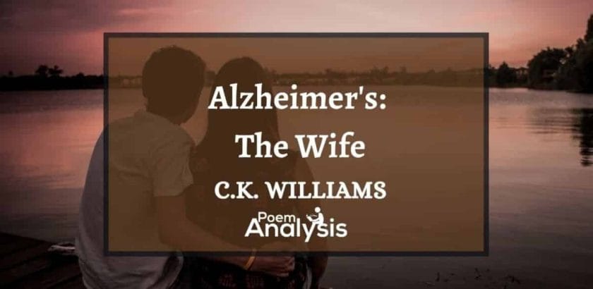 Alzheimer's: The Wife by C. K. Williams