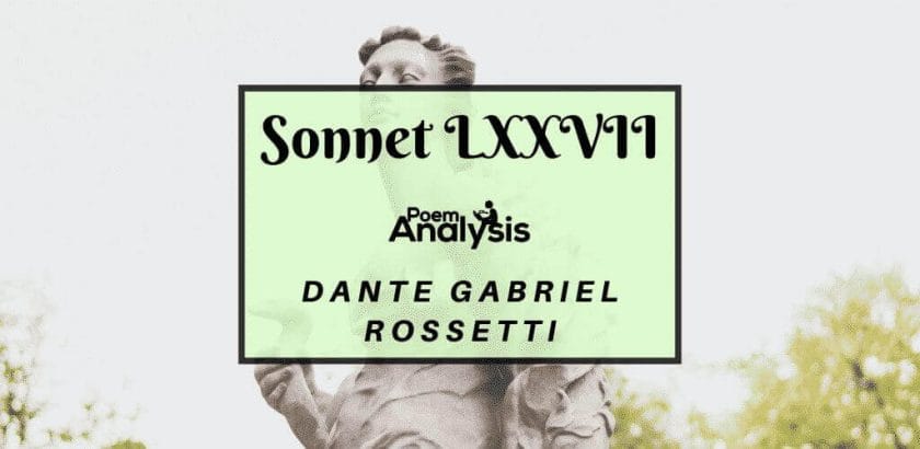 Sonnet LXXVII by Dante Gabriel Rossetti