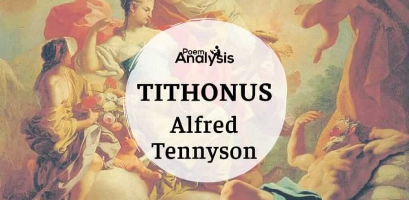 Tithonus by Alfred Tennyson