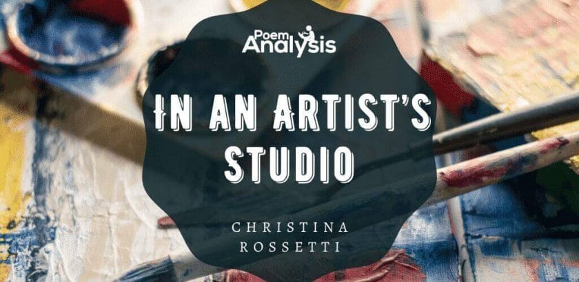 In an Artist's Studio by Christina Rossetti