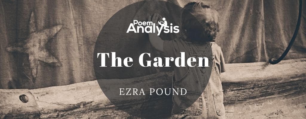 The Garden By Ezra Pound Poem Analysis