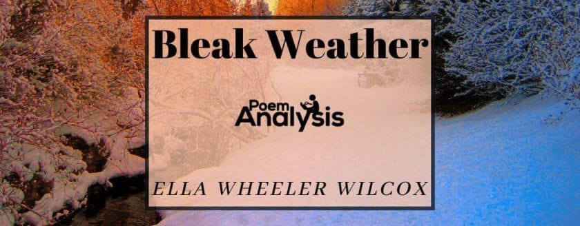 Bleak Weather by Ella Wheeler Wilcox