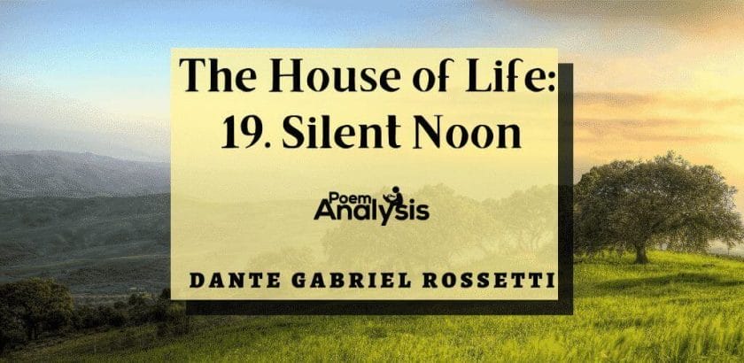 The House of Life: 19. Silent Noon by Dante Gabriel Rossetti